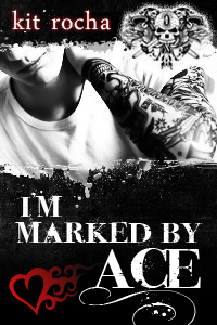 I'm Marked by Ace