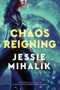 Cover Art for Chaos Reigning by Jessie Mihalik